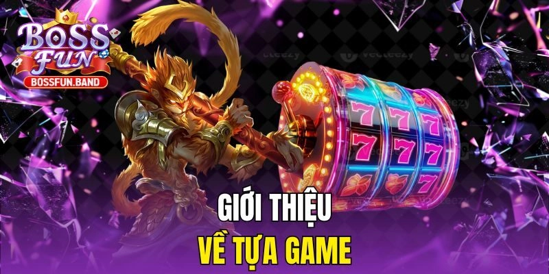 Giới thiệu về tựa game